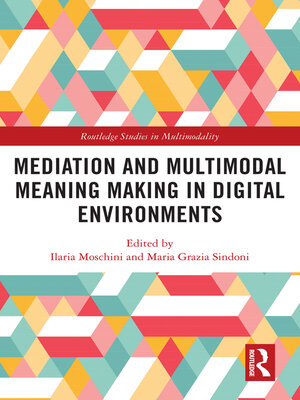 cover image of Mediation and Multimodal Meaning Making in Digital Environments